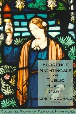 Florence Nightingale y la sanidad pública - Florence Nightingale on Public Health Care