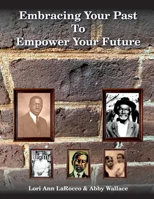 Abrazar tu pasado para potenciar tu futuro - Embracing Your Past to Empower Your Future