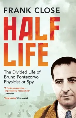 Media vida: La vida dividida de Bruno Potecorvo, físico y espía - Half Life: The Divided Life of Bruno Potecorvo, Physicist and Spy