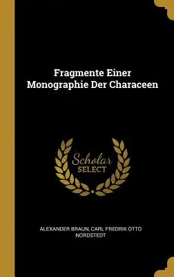 Fragmentos de una monografía de personajes - Fragmente Einer Monographie Der Characeen