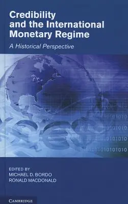 Credibilidad y régimen monetario internacional - Credibility and the International Monetary Regime