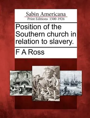 Posición de la Iglesia del Sur en relación con la esclavitud. - Position of the Southern Church in Relation to Slavery.