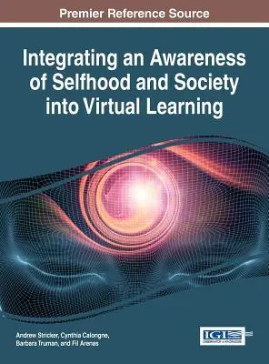 Integrar la conciencia de uno mismo y de la sociedad en el aprendizaje virtual - Integrating an Awareness of Selfhood and Society into Virtual Learning