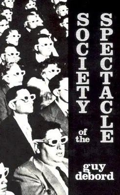 La sociedad del espectáculo - Society of the Spectacle