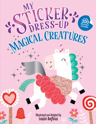 Mi disfraz de pegatina: Criaturas mágicas - My Sticker Dress-Up: Magical Creatures