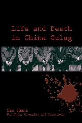 Vida y muerte en el Gulag chino - Life and Death in China Gulag