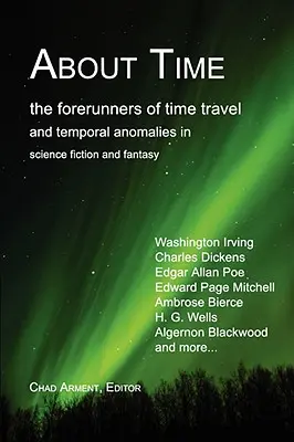 Sobre el tiempo: los precursores de los viajes en el tiempo y las anomalías temporales en la ciencia ficción y la fantasía - About Time: The Forerunners of Time Travel and Temporal Anomalies in Science Fiction and Fantasy