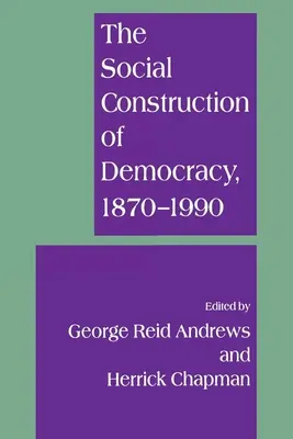 La construcción social de la democracia - The Social Construction of Democracy