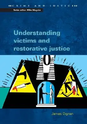 Comprender a las víctimas y la justicia reparadora - Understanding Victims and Restorative Justice