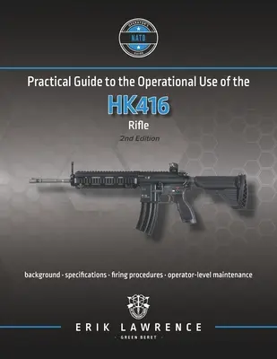 Guía práctica para el uso operativo del HK416 - Practical Guide to the Operational Use of the HK416
