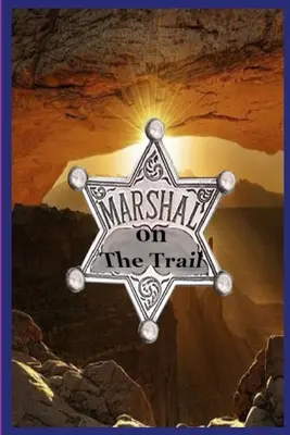 El mariscal en el camino - Marshal on The Trail