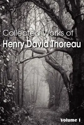 Obras completas de Henry David Thoreau - Collected Works of Henry David Thoreau