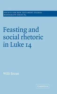 Fiesta y retórica social en Lucas 14 - Feasting and Social Rhetoric in Luke 14