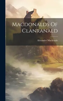 Los Macdonalds de Clanranald - Macdonalds Of Clanranald