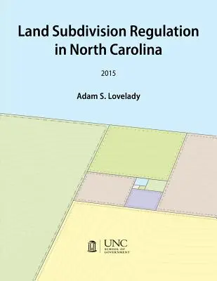 Regulación de Subdivisiones de Terrenos en Carolina del Norte - Land Subdivision Regulation in North Carolina