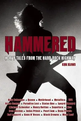 Hammered: Cuentos pesados de la autopista del rock duro - Hammered: Heavy Tales from the Hard-Rock Highway