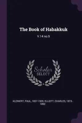 El libro de Habacuc: V.14 no.9 - The Book of Habakkuk: V.14 no.9