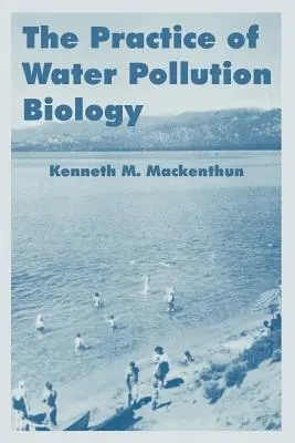 La práctica de la biología de la contaminación del agua - The Practice of Water Pollution Biology