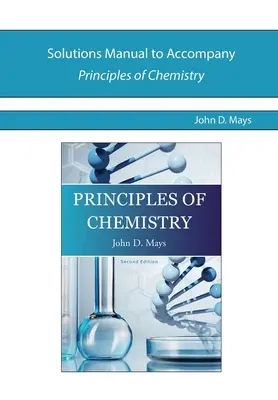 Manual de soluciones para Principios de Química - Solutions Manual for Principles of Chemistry