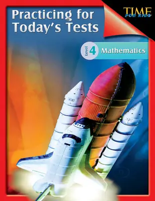 TIME For Kids: Practicando para los exámenes de hoy Matemáticas Nivel 4: TIME For Kids - TIME For Kids: Practicing for Today's Tests Mathematics Level 4: TIME For Kids