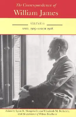 La correspondencia de William James: Abril 1905-Marzo 1908 - The Correspondence of William James: April 1905-March 1908