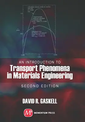 An Introduction to Transport Phenomena In Materials Engineering, 2ª edición - An Introduction to Transport Phenomena In Materials Engineering, 2nd edition