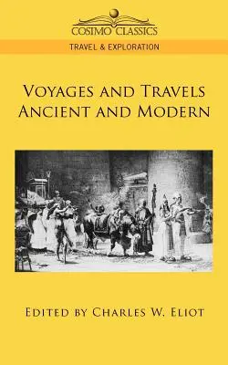 Viajes y periplos antiguos y modernos - Voyages and Travels Ancient and Modern