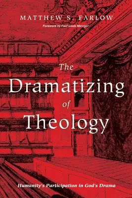 La Dramatización de la Teología - The Dramatizing of Theology