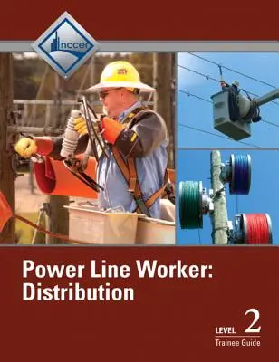 Guía del aprendiz de distribución de líneas eléctricas, Nivel 2 - Power Line Worker Distribution Trainee Guide, Level 2