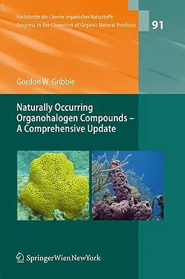 Compuestos organohalogenados naturales: Una actualización exhaustiva - Naturally Occuring Organohalogen Compounds: A Comprehensive Update