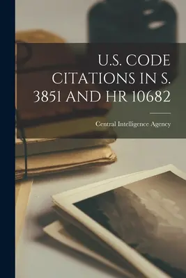 Citas del Código estadounidense en S. 3851 y HR 10682 - U.S. Code Citations in S. 3851 and HR 10682