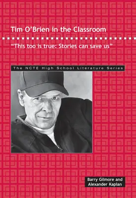 Tim O'Brien en el aula: Esto también es verdad: las historias pueden salvarnos. - Tim O'Brien in the Classroom: This Too Is True: Stories Can Save Us.