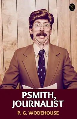 Psmith, periodista - Psmith, Journalist