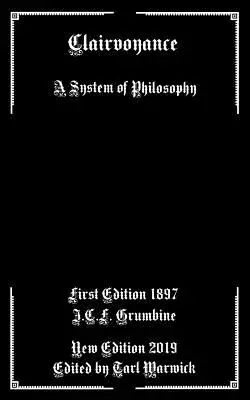 Clarividencia: Un sistema filosófico - Clairvoyance: A System of Philosophy