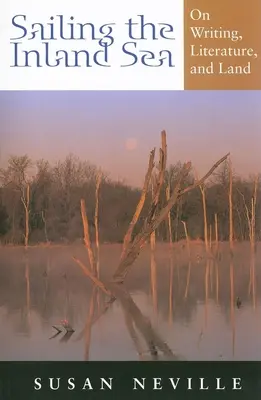 Navegando por el mar interior: Sobre escritura, literatura y tierra - Sailing the Inland Sea: On Writing, Literature, and Land