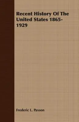 Historia reciente de Estados Unidos 1865-1929 - Recent History Of The United States 1865-1929