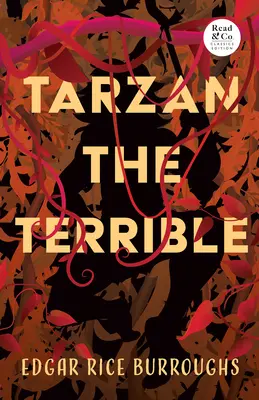 Tarzán el Terrible (Read & Co. Edición Clásica) - Tarzan the Terrible (Read & Co. Classics Edition)