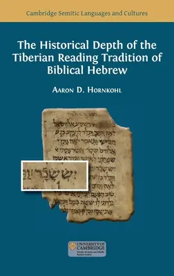 La profundidad histórica de la tradición de lectura tiberiana del hebreo bíblico - The Historical Depth of the Tiberian Reading Tradition of Biblical Hebrew