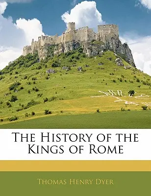 Historia de los reyes de Roma - The History of the Kings of Rome
