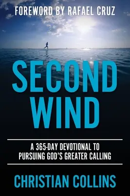 Segundo Viento: Un Devocional de 365 Días para Perseguir el Mayor Llamado de Dios - Second Wind: A 365-Day Devotional to Pursuing God's Greater Calling