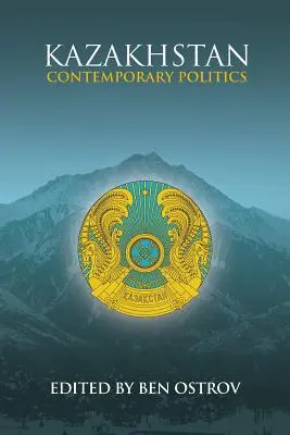 Kazajstán: Política Contemporánea - Kazakhstan: Contemporary Politics