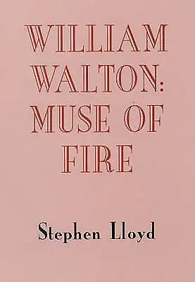 William Walton Musa de fuego - William Walton: Muse of Fire