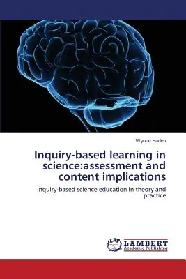 Aprendizaje basado en la investigación en ciencias: evaluación e implicaciones de contenido - Inquiry-based learning in science: assessment and content implications