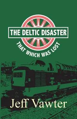Lo que se perdió: El desastre del Deltic, segunda parte - That Which Was Lost: The Deltic Disaster, Part Two