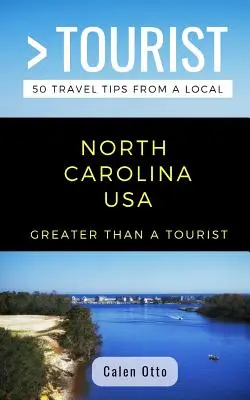 Greater Than a Tourist - Carolina del Norte (EE UU): 50 consejos de viaje de un lugareño - Greater Than a Tourist North Carolina USA: 50 Travel Tips from a Local