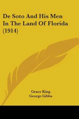 De Soto y sus hombres en Florida (1914) - De Soto And His Men In The Land Of Florida (1914)