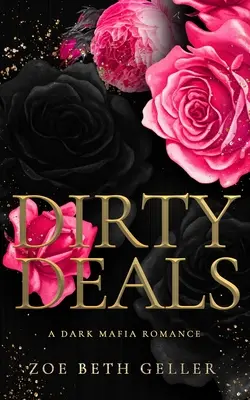 Dirty Deals Un oscuro romance mafioso - Dirty Deals A Dark Mafia Romance