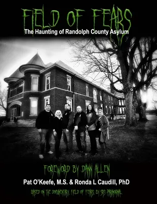 El campo de los miedos: Los fantasmas del manicomio del condado de Randolph - Field of Fears: The Haunting of Randolph County Asylum