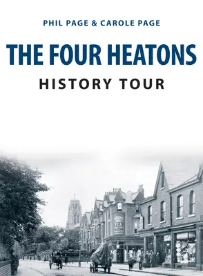 Recorrido histórico por los cuatro Heatons - The Four Heatons History Tour