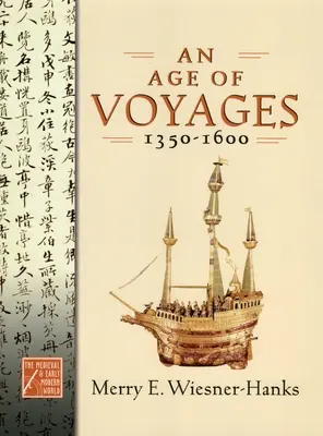 La era de los viajes, 1350-1600 - Age of Voyages, 1350-1600